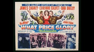 WHAT PRICE GLORY (1952) Theatrical Trailer - James Cagney, Corinne Calvet, Dan Dailey