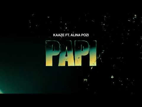 KAAZE ft. Alina Pozi - Papi (Official Visuals)