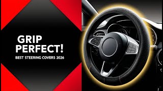 5 Best Steering Wheel Covers with Grip in 2026 | Comfort & Safety
