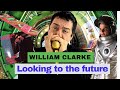William Clarke @ Looking to the future
