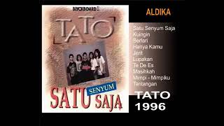 Download lagu TATO - SATU SENYUM SAJA FULL ALBUM PERTAMA mp3
