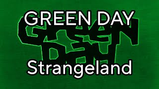 GREEN DAY - Strangeland (Lyric Video)