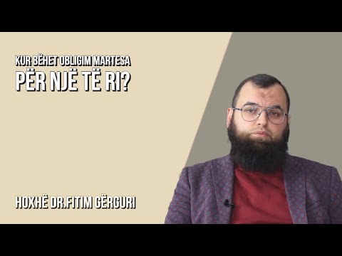 Kur bëhet obligim martesa për një të ri? - Hoxhë Dr.Fitim Gërguri
