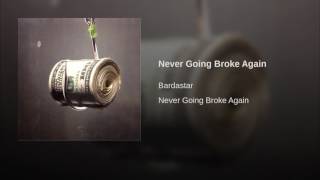 Never Going Broke Again