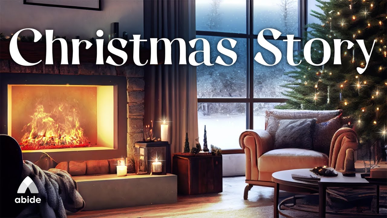 The Christmas Story - Abide Meditation