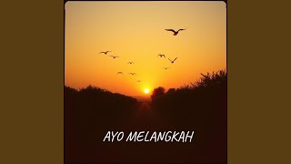 Download lagu Ayo Melangkah mp3