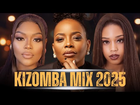 KIZOMBA MIX 2025 💞 Divas da Kizomba | Yola Semedo, Chelsea Dinorath, Julia Duarte, Yasmine & mais