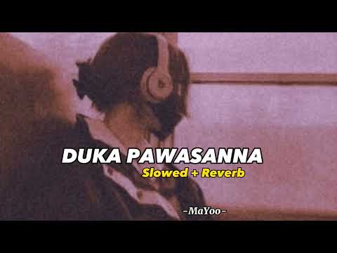 Duka Pawasanna 💚 Slowed + Reverb ) #slowedandreverb #slowedandreverb #sadsong)    ( i feel it🙂🥀 )
