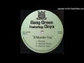 Gang Green FT Onyx I Ll Murder You Remix