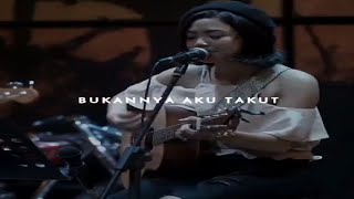 Download lagu Story WA Lirik Lagu Bukannya Aku Takut mp3