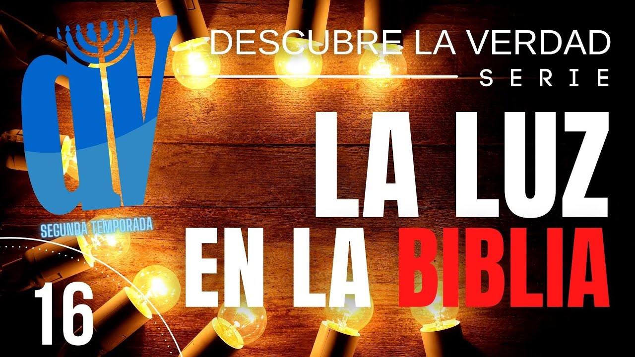 ¿Qué significa la LUZ en la Biblia 🔥 Descubre la Verdad #16 👈