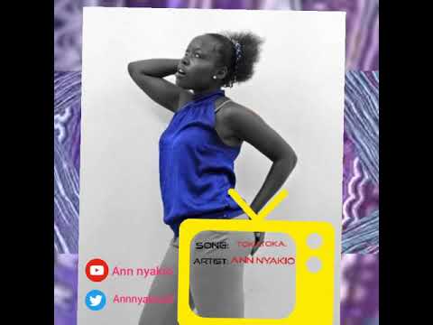 Toka Toka [Reply to TakaTaka] By Ann Nyakio.