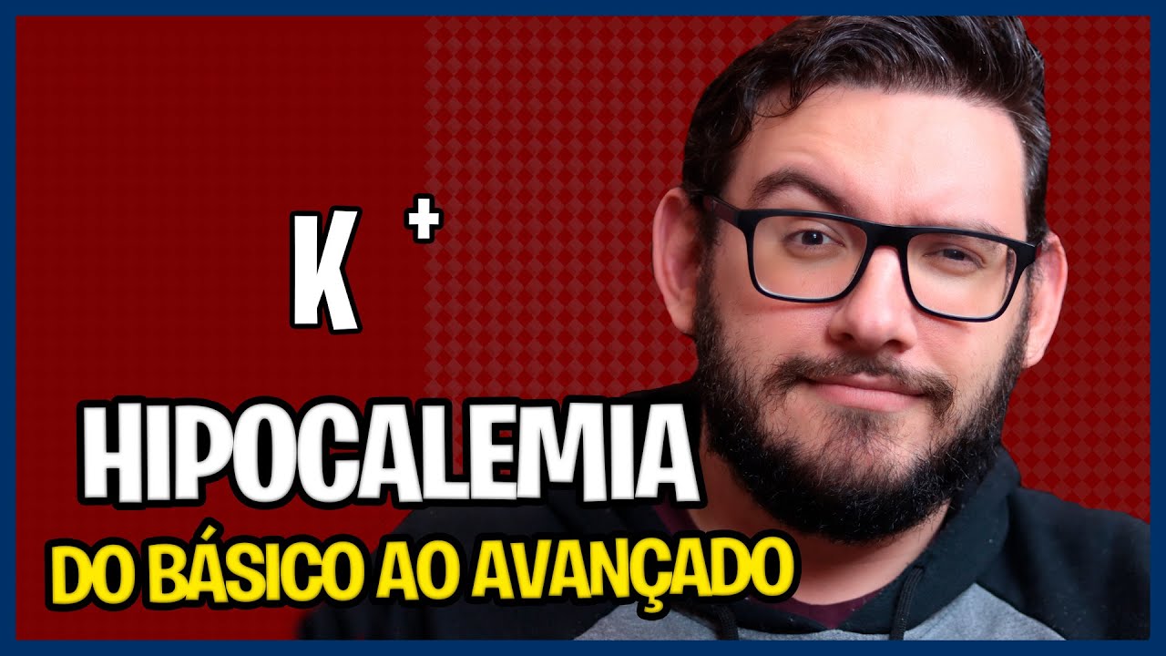 Hipocalemia: Distúrbios de Potássio