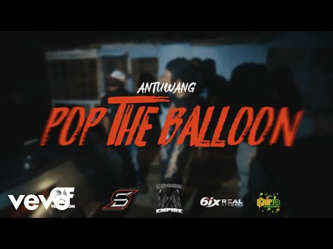 Antuwang - Pop The Balloon (Official Music Video)