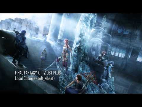 Final Fantasy XIII-2 OST PLUS - Local Cosmos (soft_4beat) Extended