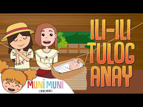 ILI ILI TULOG ANAY | Filipino Folk Songs and Nursery Rhymes | Muni Muni TV