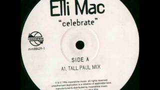 Elli Mac - Celebrate (Tall Paul Mix)