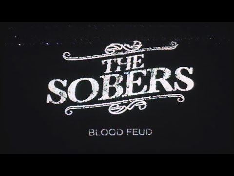 The Sobers - Blood Feud (Official Video)