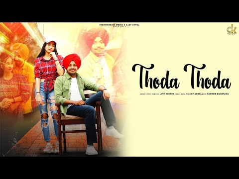 Thoda Thoda | Love Kooner | Diamondking Media | Latest Punjabi Song 2021