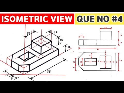 HOW TO DRAW ISOMETRIC VIEW (QUE NO.4) AND ISOMETRIC PROJECTION IN ENGINEERING DRAWING