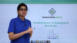 Class 11th – IUPAC Nomenclature - Substituted Benzenes | Organic Chemistry | Tutorials Point