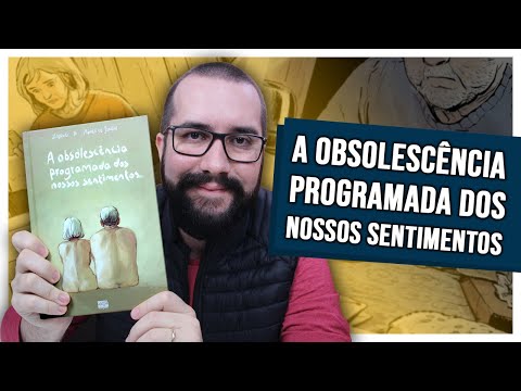 (RESENHA) A OBSOLESCÊNCIA PROGRAMADA DOS NOSSOS SENTIMENTOS, de Zidrou e Aimée de Jongh