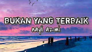 Download lagu BUKAN YANG TERBAIK cover by Nayli Azmi (lirik lagu) mp3