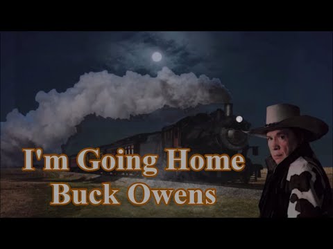 I'm Going Home - Buck Owens