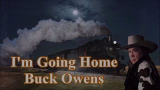 I&#39;m Going Home Buck Owens with Lyrics