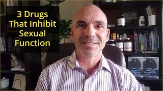 Sex | Three Drugs That Inhibit Sexual Function