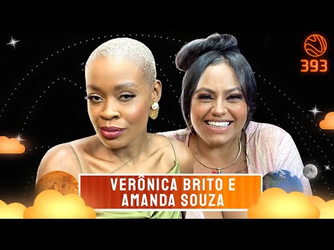 AMANDA SOUZA E VERÔNICA BRITO - Venus Podcast #393