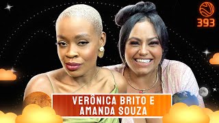 AMANDA SOUZA E VERÔNICA BRITO - Venus Podcast #393