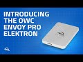 Introducing the OWC Envoy Pro Elektron