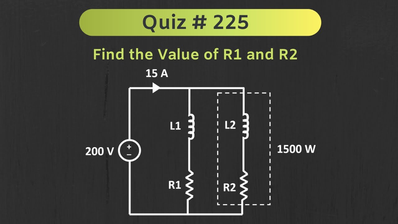 Quiz # 225 (Circuit Analysis / Basic Electronics)
