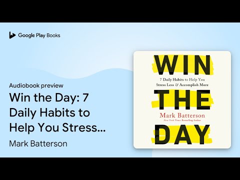 Win the Day: 7 Daily Habits to Help You Stress… by Mark Batterson · Audiobook preview
