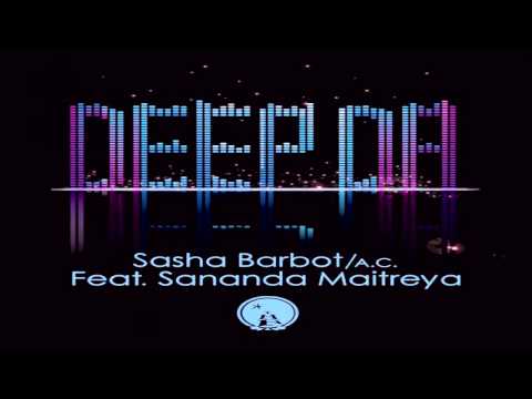 A.C., Sasha Barbot, Sananda Maitreya - Deep Da (Sunset Mix)