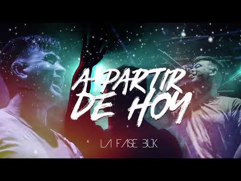 La Fase Buk - A Partir De Hoy