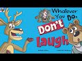 Whatever You Do Don T Laugh A Funny Kids Read Aloud Story