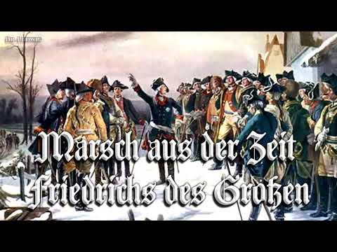 Marsch aus der Zeit Friedrichs des Großen [German march]