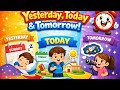 Yesterday Today Tomorrow Easy Time Learning For Kids Smart Spark Kids