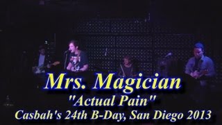 Mrs. Magician "Actual Pain" Casbah's 24th B-Day, San Diego 2013