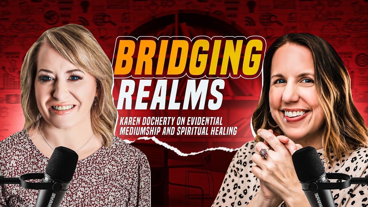 Bridging Realms: Karen Docherty on Evidential Mediumship and Spiritual Healing ।Rachel Garrett,  RN