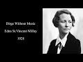 Dirge Without Music by Edna St. Vincent Millay, 1928