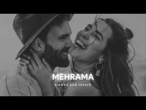 Mehrama - Darshan Raval & Antara Mitra [slowed+reverb] | Love Aaj Kal | Bollywood Lofi