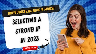 How to Select a Strong IP | Best SOCKS5 in 2023 | How to find the best Dichvusocks.Us  Sock IP Proxy