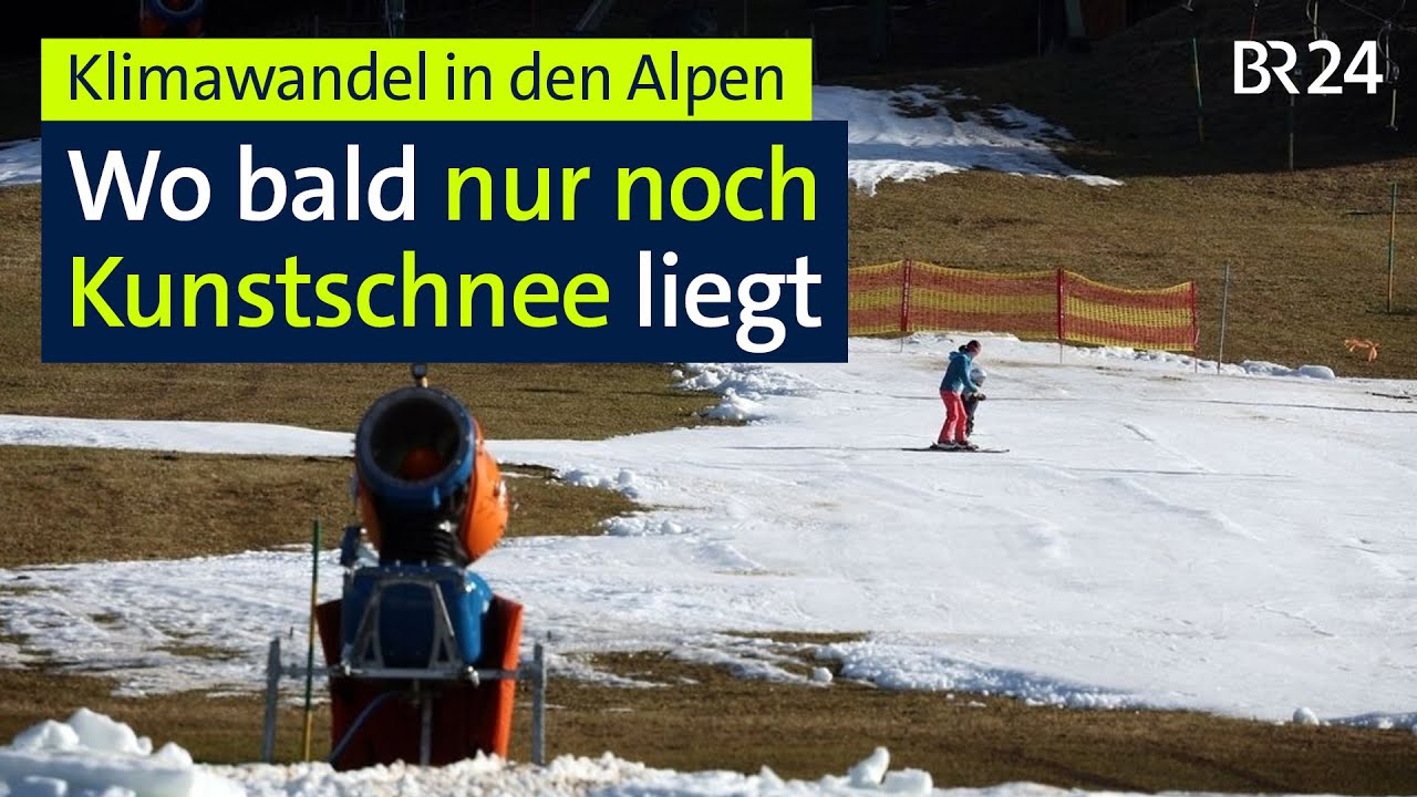 Klimawandel in den Alpen: Wo bald nur noch Kunstschnee liegt | BR24