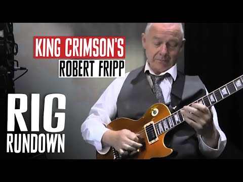 King Crimson's Robert Fripp Rig Rundown Gear Tour