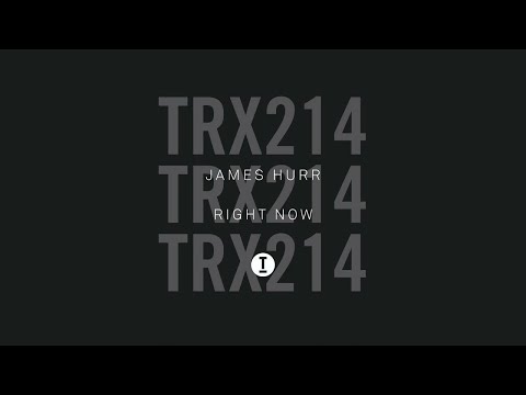 James Hurr - Right Now (Extended Mix)