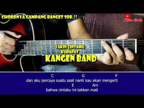 download lagu mp3 mp4 Kangen Band Yakin Cintamu Ku Dapat Chord, download lagu Kangen Band Yakin Cintamu Ku Dapat Chord gratis, unduh video klip Kangen Band Yakin Cintamu Ku Dapat Chord