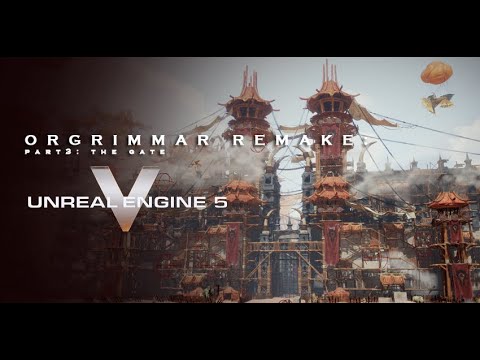 PROJECT GRUNT: ORGRIMMAR FULL GATE IN UE5